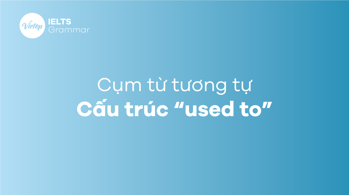 cấu trúc Used to