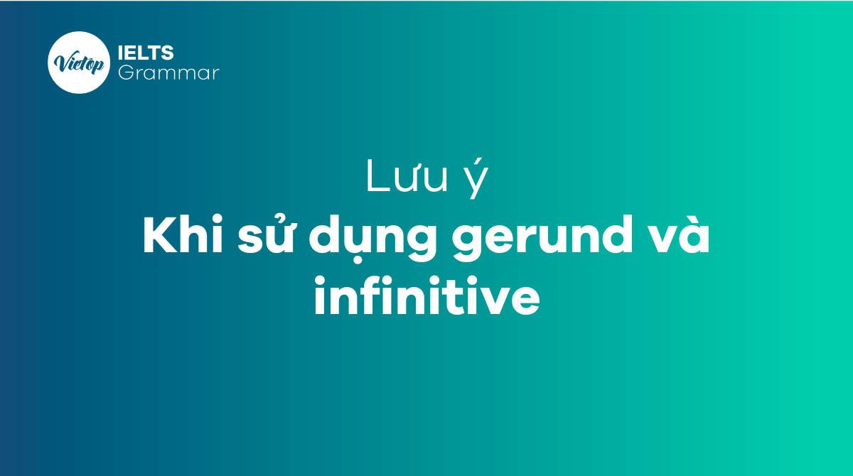 Cách dùng Gerund and Infinitive