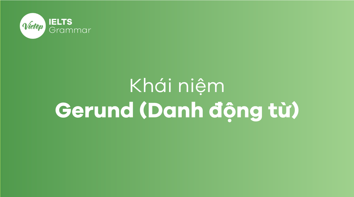 Cách dùng Gerund and Infinitive