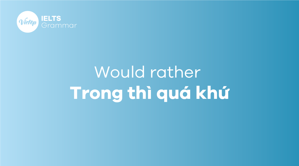 Cấu trúc Would rather