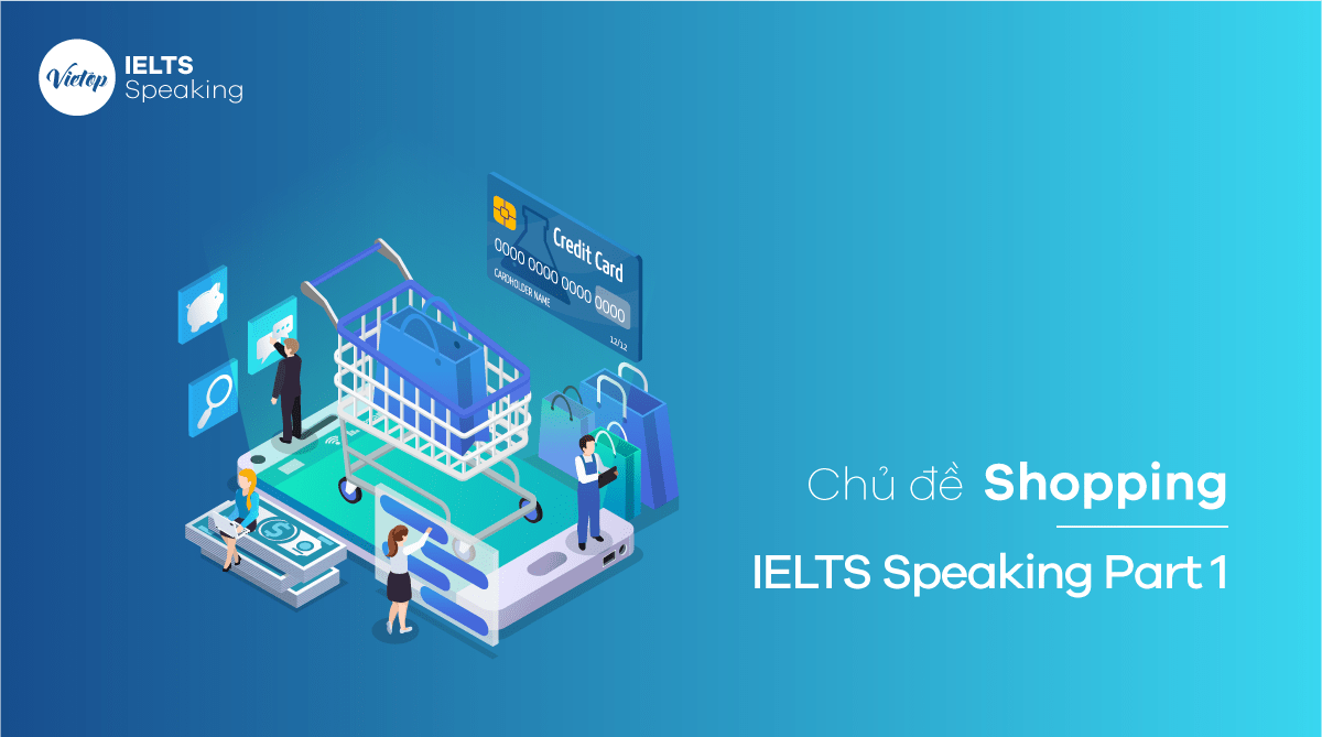 Chủ đề Shopping - IELTS Speaking Part 1