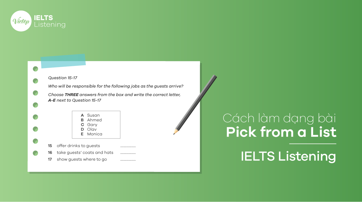 Cách làm dạng bài Pick from a List - IELTS Listening