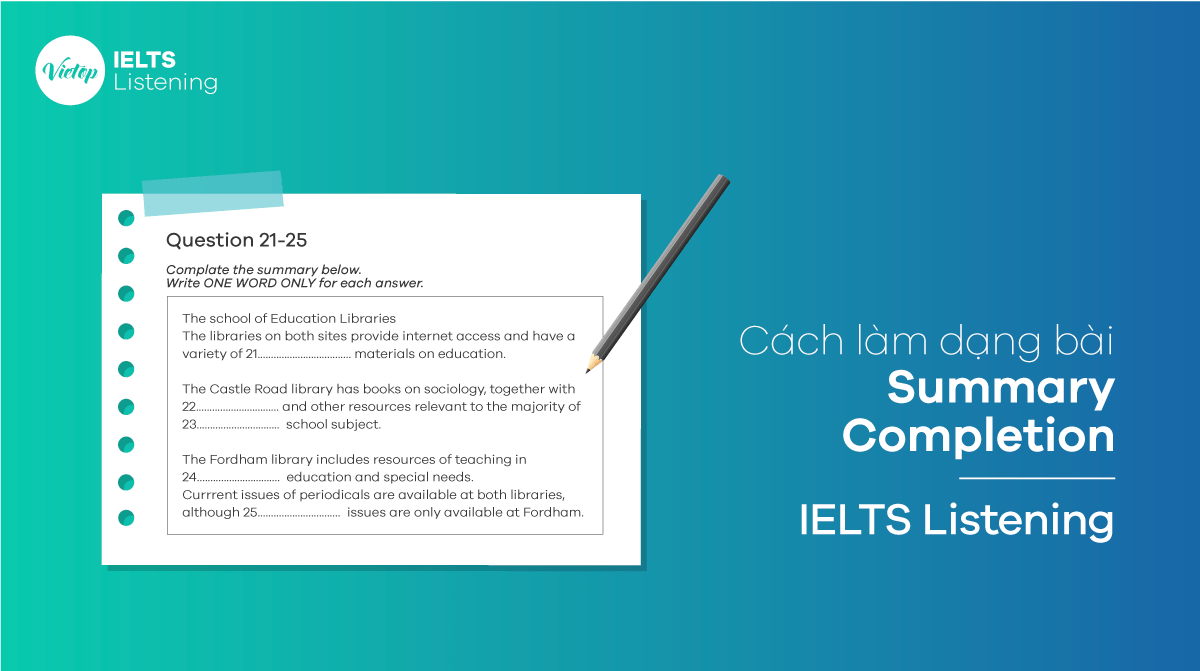 Cách làm dạng bài Summary Completion - IELTS Listening