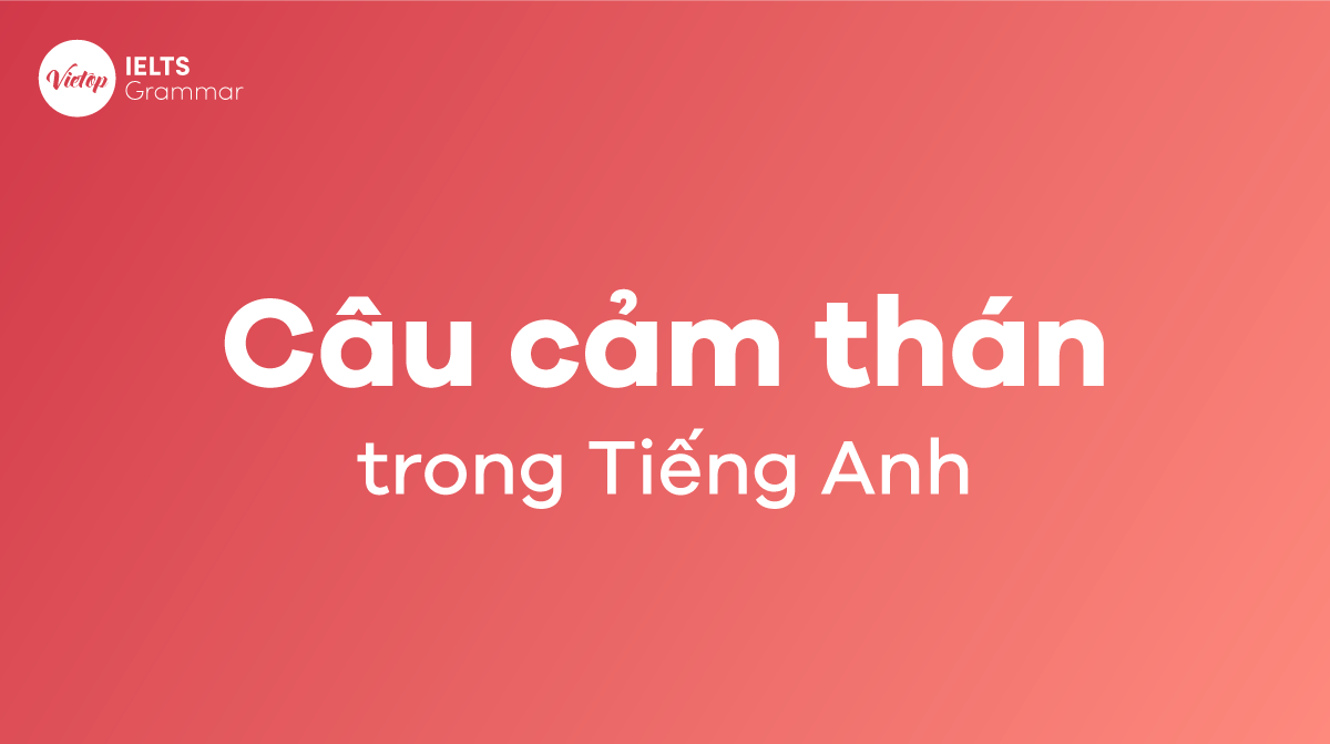 Câu cảm thán trong tiếng Anh