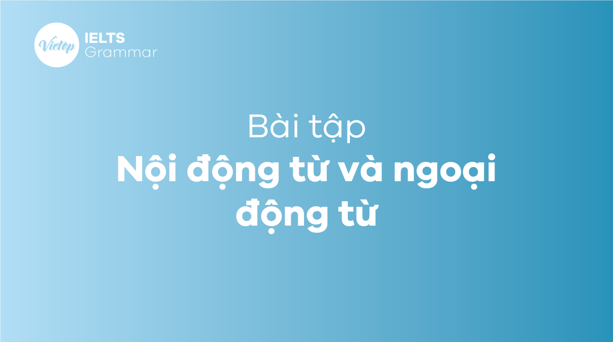 Nội động từ và ngoại động từ