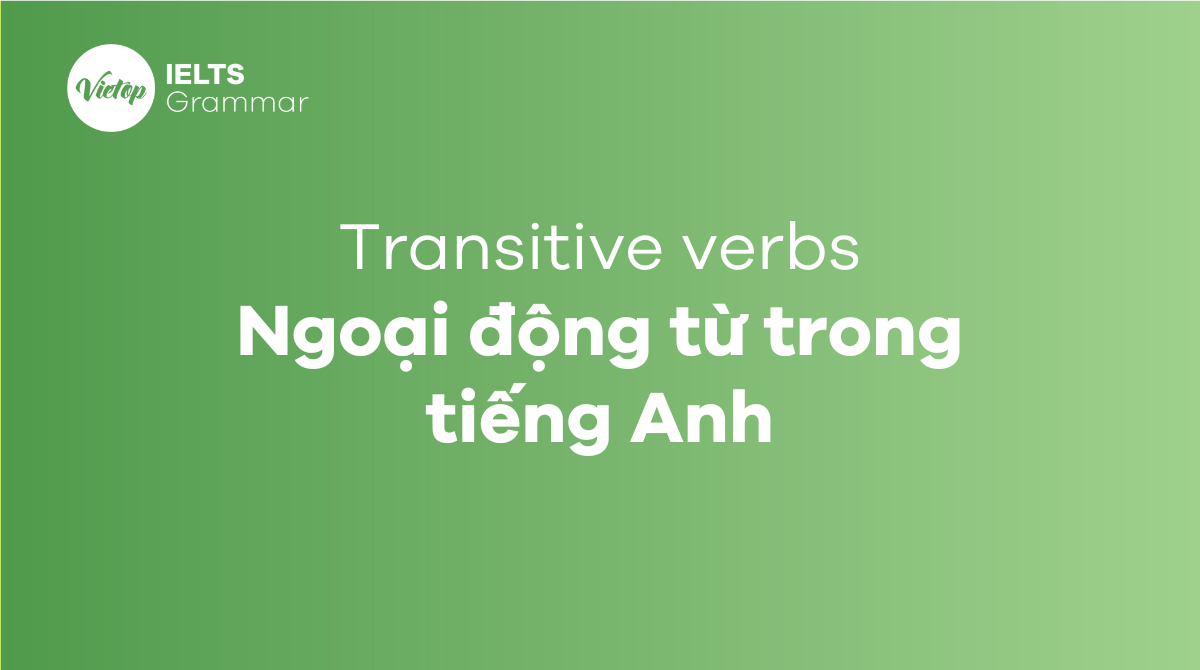 Nội động từ và ngoại động từ