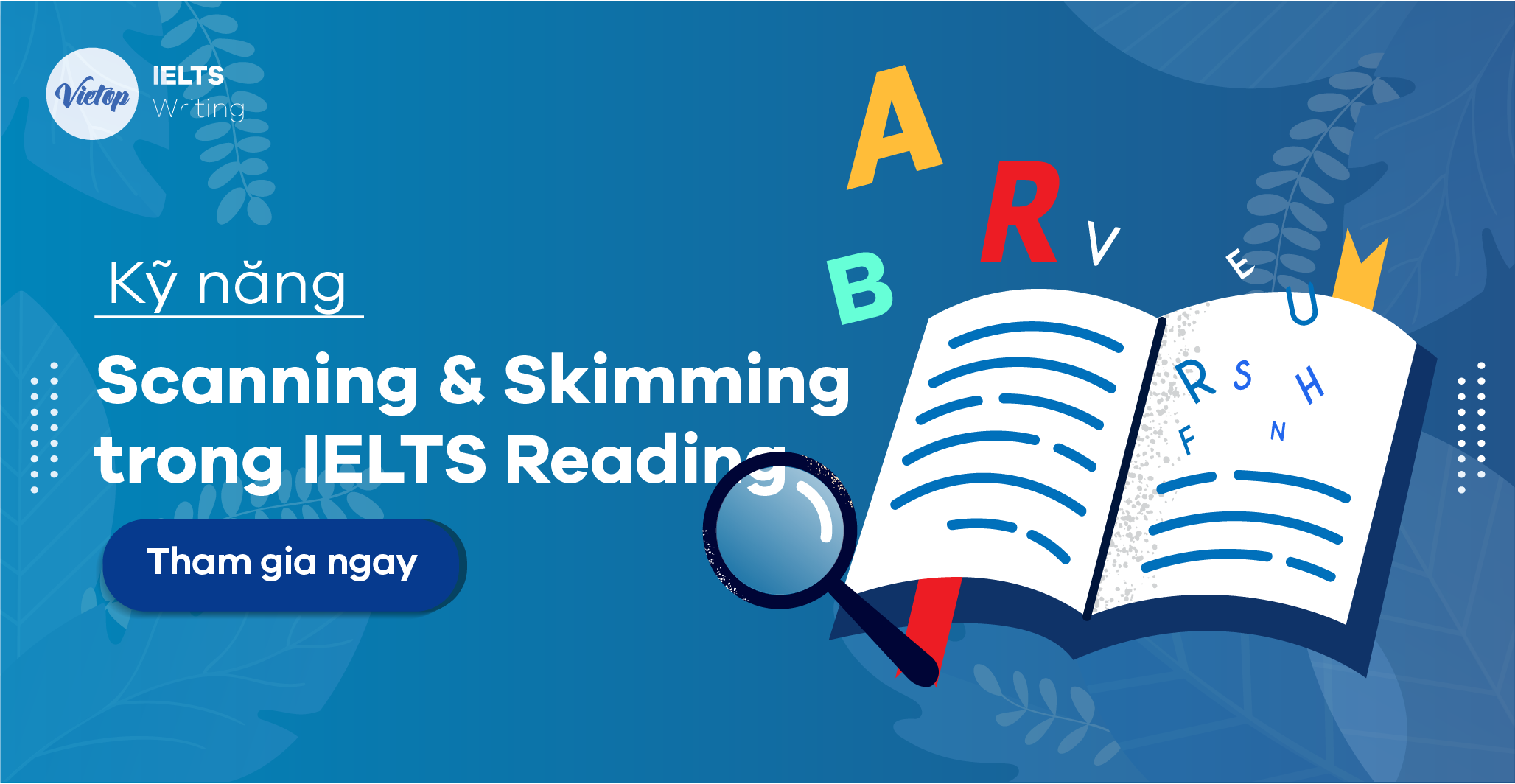 Skimming và Scanning trong IELTS Reading