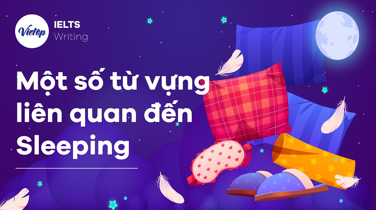 Một số từ vựng liên quan đến Sleeping