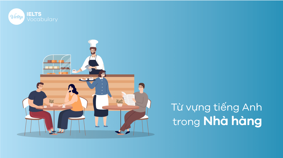 Từ vựng tiếng Anh trong nhà hàng