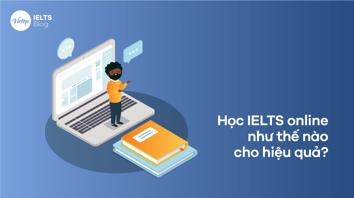 Học IELTS online như thế nào cho hiệu quả