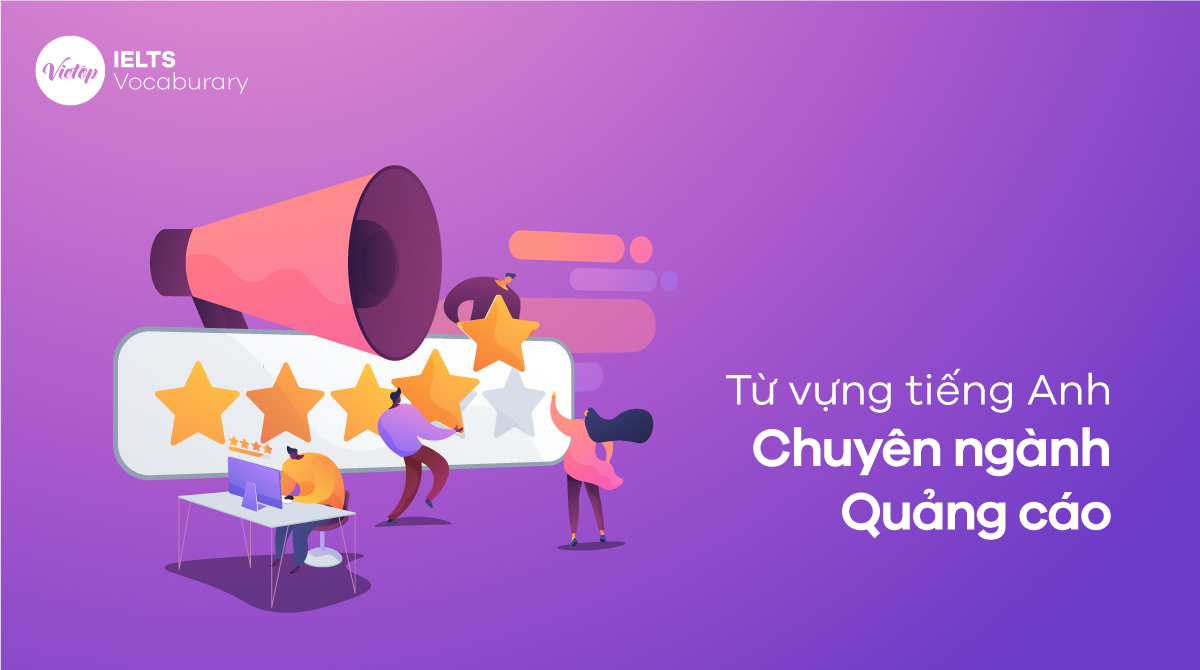 Từ vựng tiếng Anh chuyên ngành quảng cáo