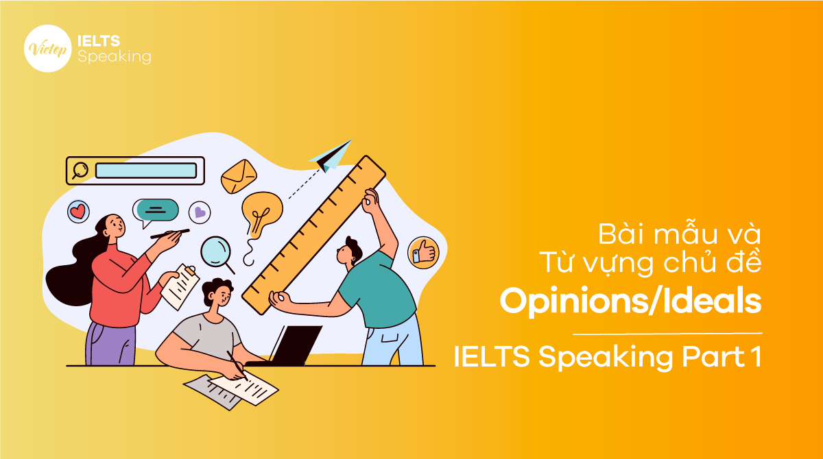 Bài mẫu topic Opinions Ideals - IELTS Speaking part 1