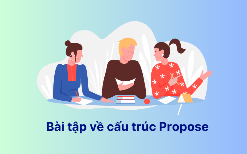 Bài tập về cấu trúc Propose