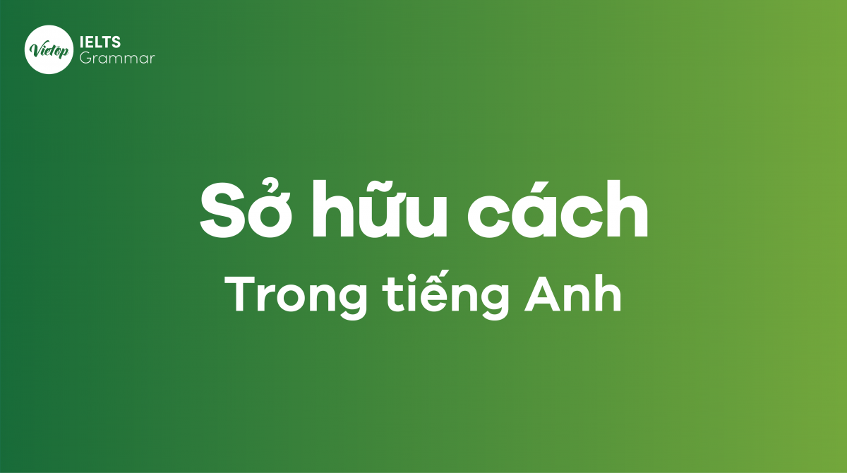 Sở hữu cách trong tiếng Anh