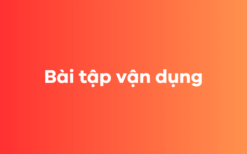 Bài tập vận dụng