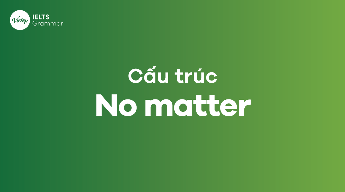 Cấu trúc No matter