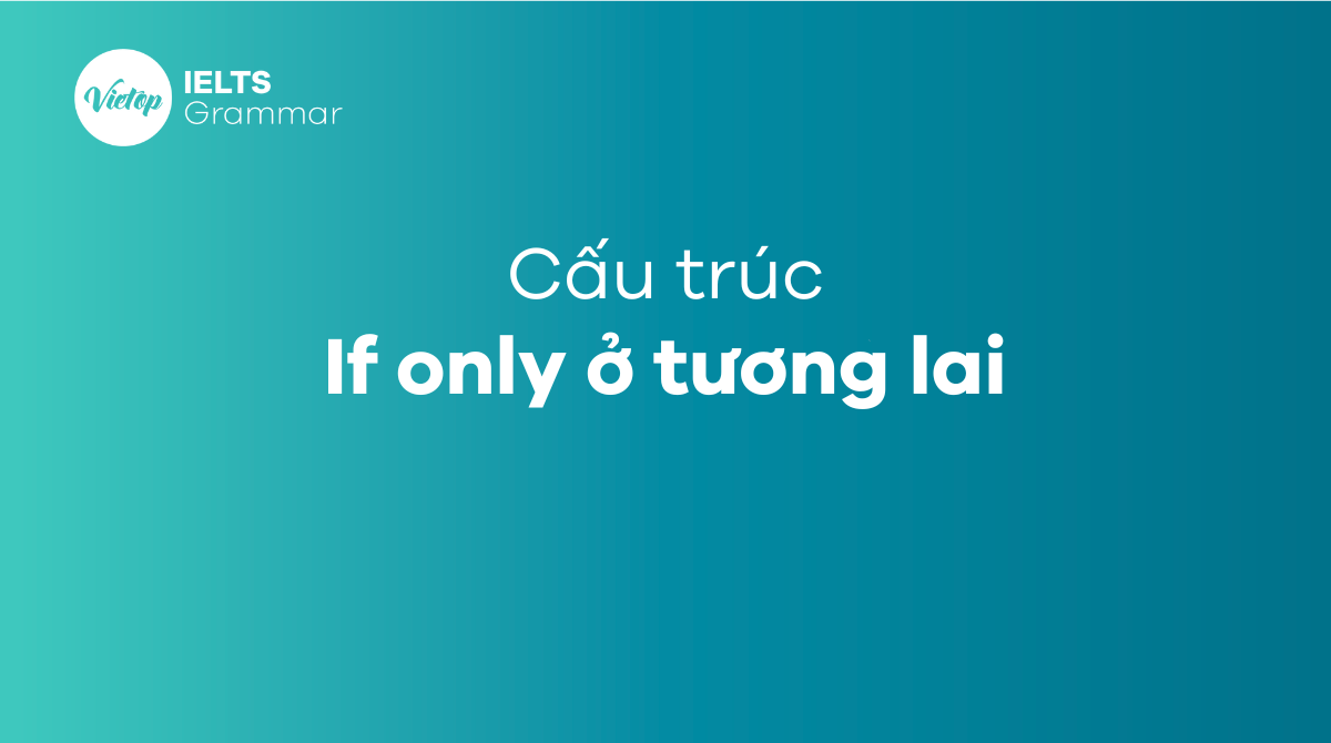 Cấu trúc If only