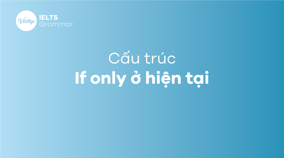 Cấu trúc If only