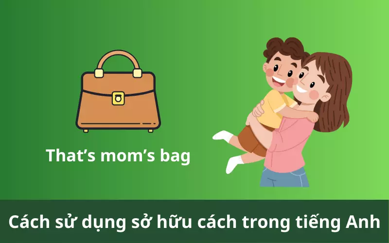 Cách sử dụng sở hữu cách trong tiếng Anh