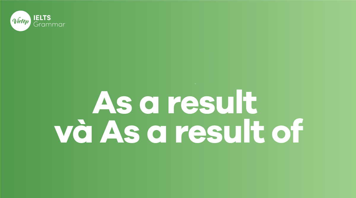 As a result và As a result of