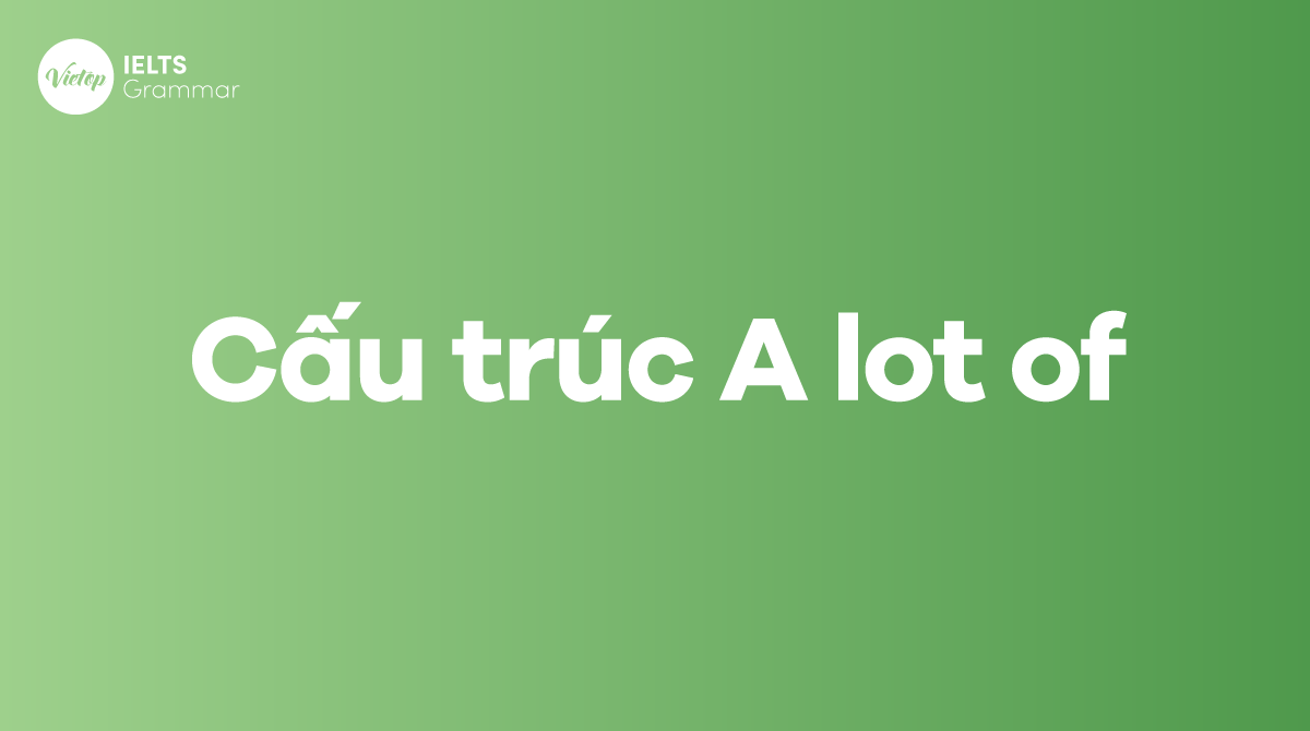 cấu trúc a lot of