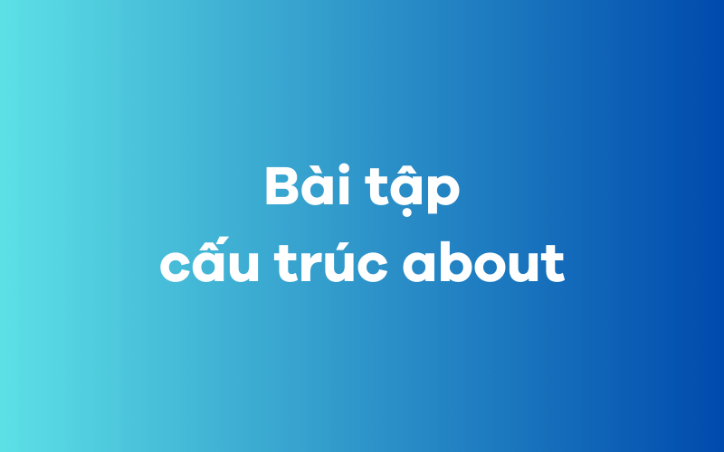 Bài tập cấu trúc About