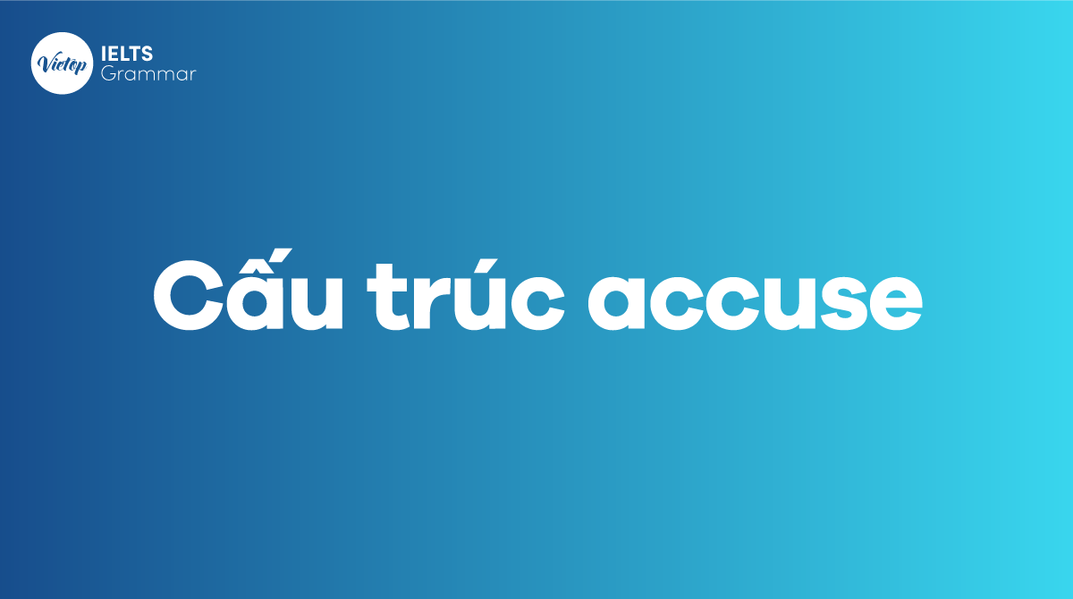 Cấu trúc Accuse