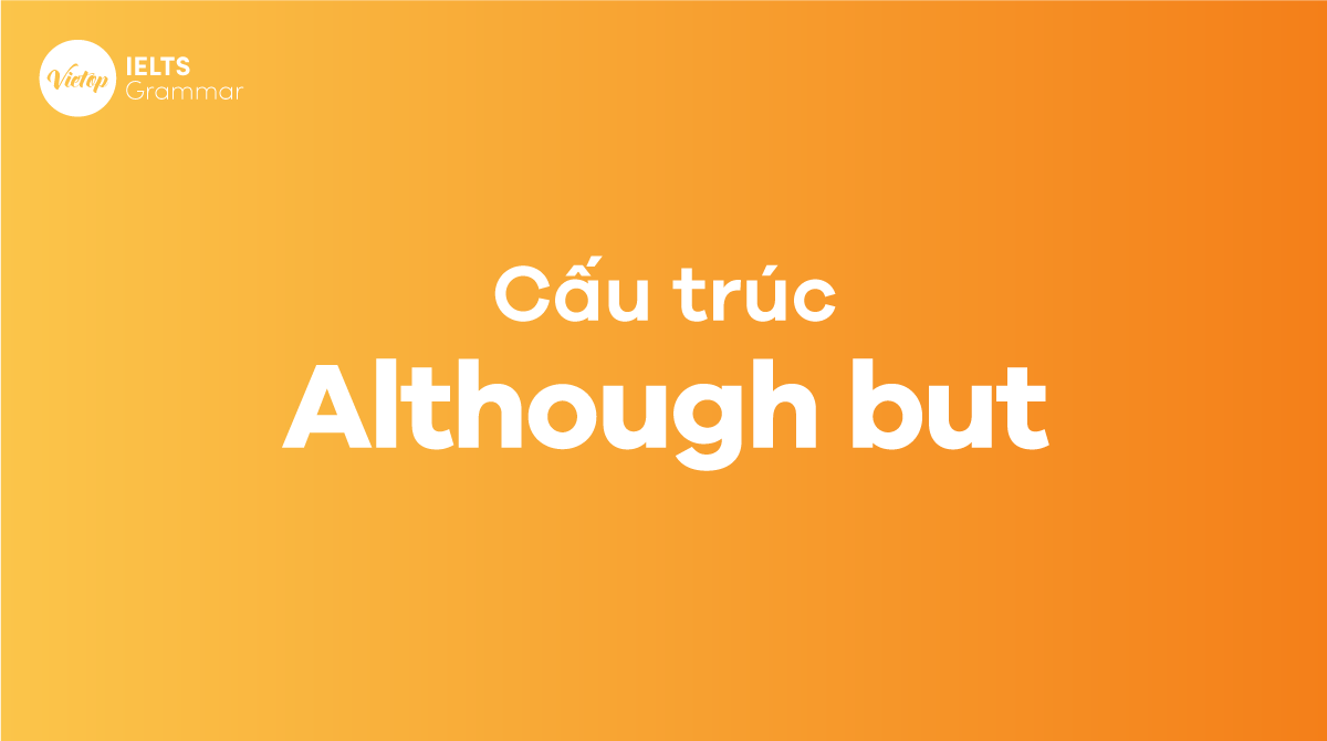 Cấu trúc Although và but