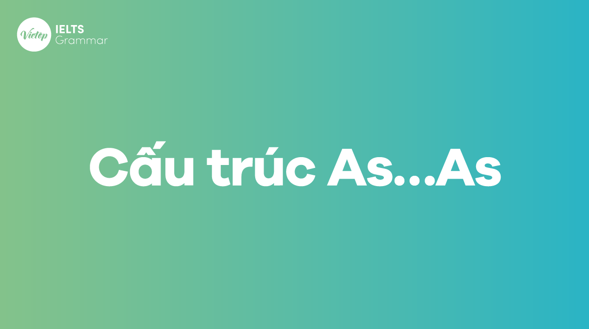 cấu trúc As … as