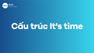 cấu trúc It’s time