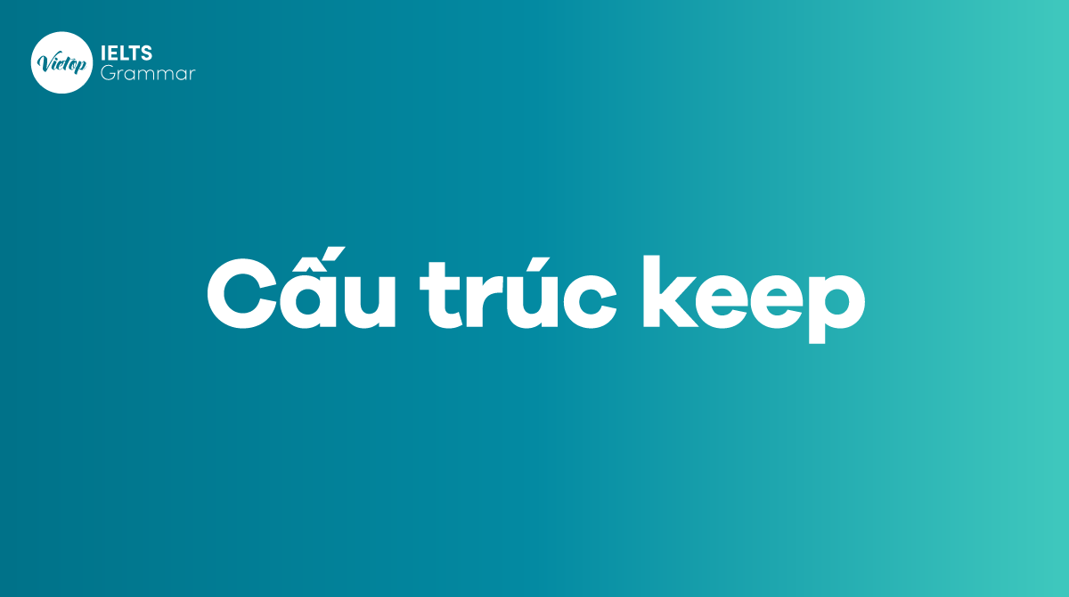 Cấu trúc keep