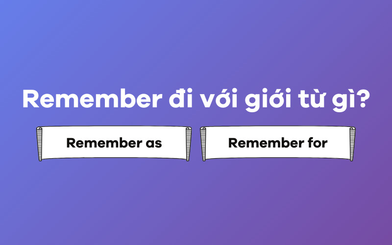 Remember đi với giới từ gì?