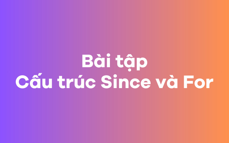 Bài tập cấu trúc since và for