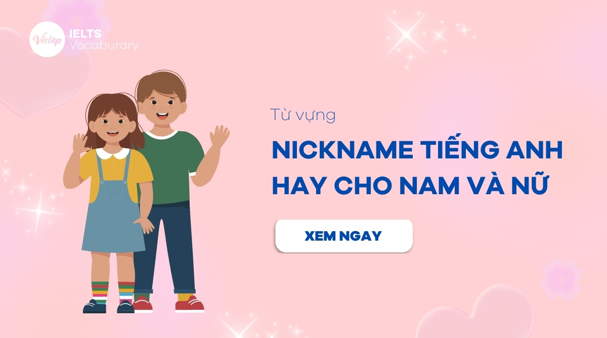 Nickname tiếng Anh hay cho nam và nữ