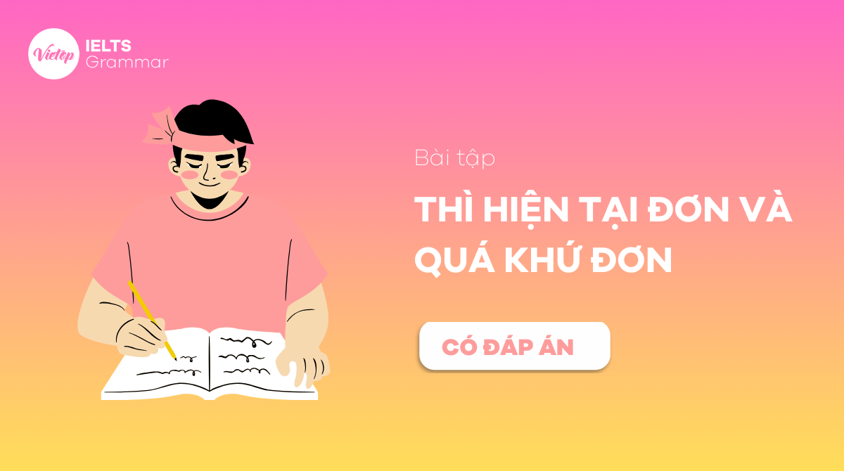 bài tập thì quá khứ đơn và hiện tại đơn