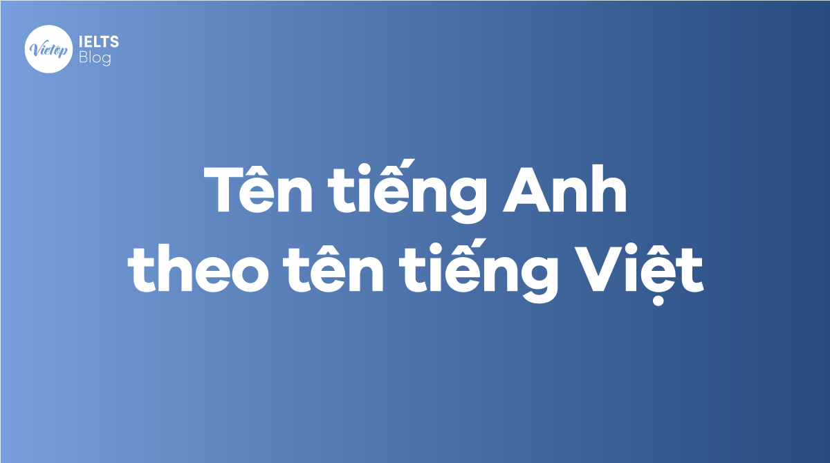 ten-tieng-anh-theo-ten-tieng-viet-1