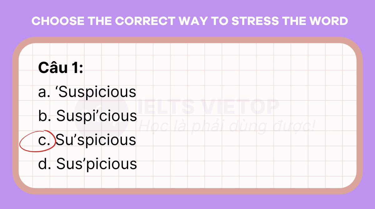 Choose the correct way to stress the word