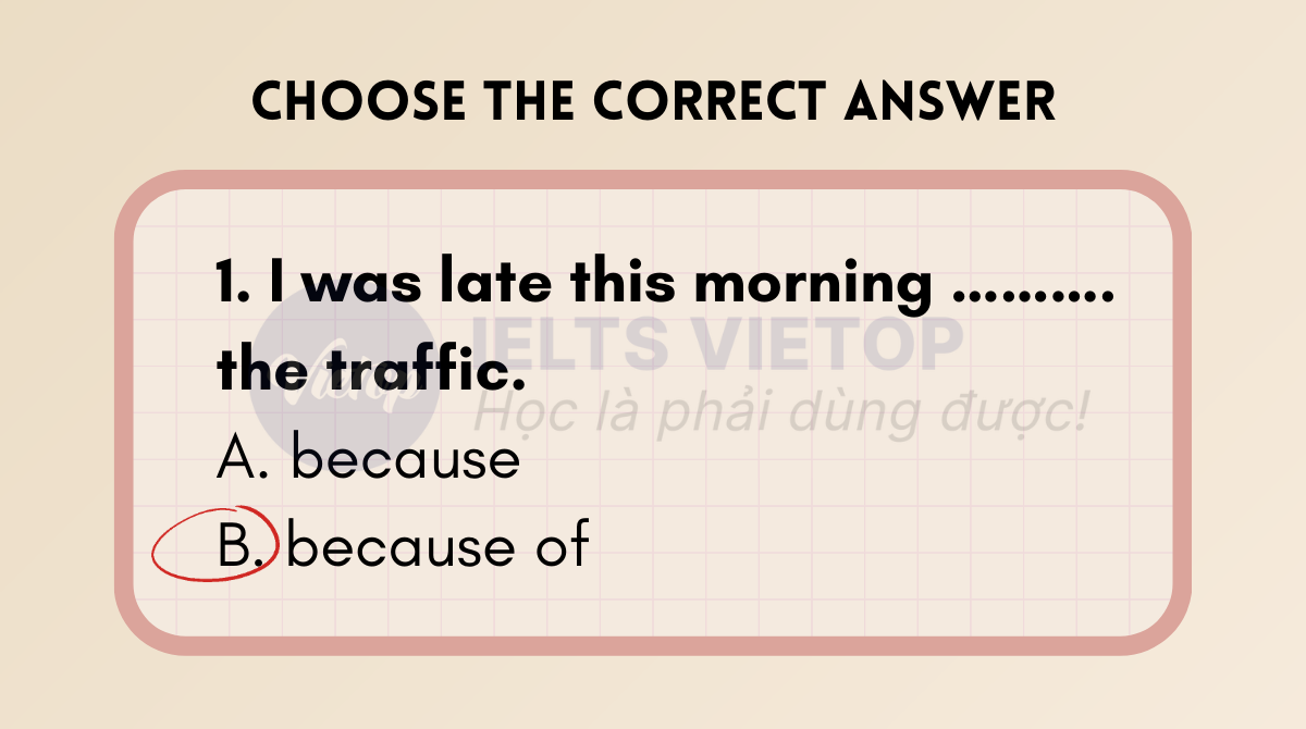 Bài tập because và because of, though và although