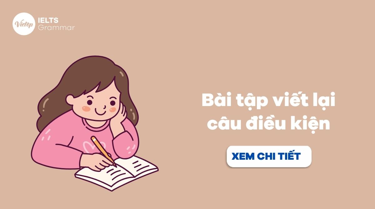 bài tập viết lại câu điều kiện