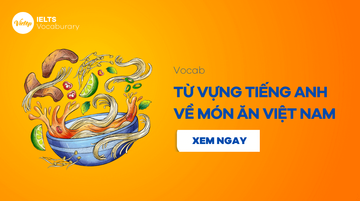 từ vựng tiếng anh về món ăn việt nam