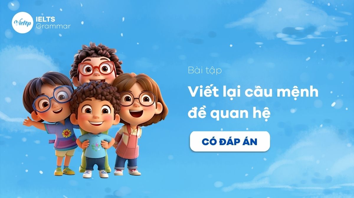 bài tập viết lại câu mệnh đề quan hệ