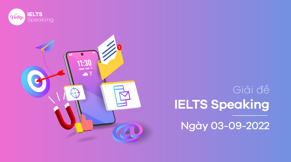 Giải đề IELTS Speaking ngày 03/09/2022