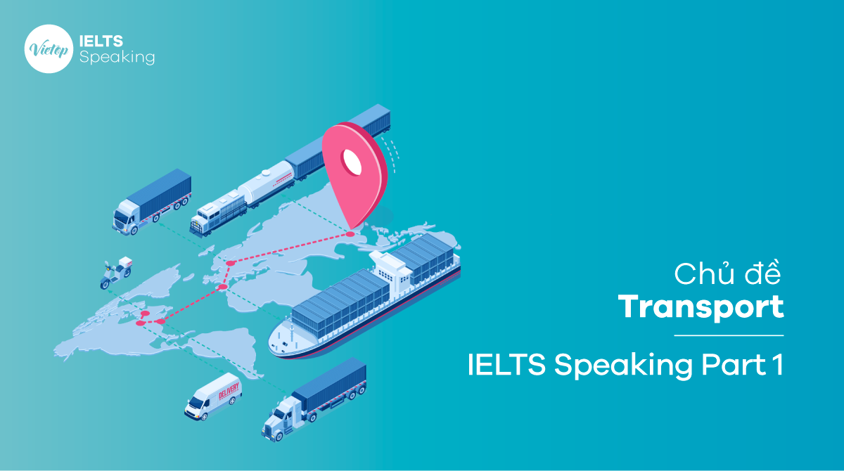 Bài mẫu Topic Transportation - IELTS Speaking part 1