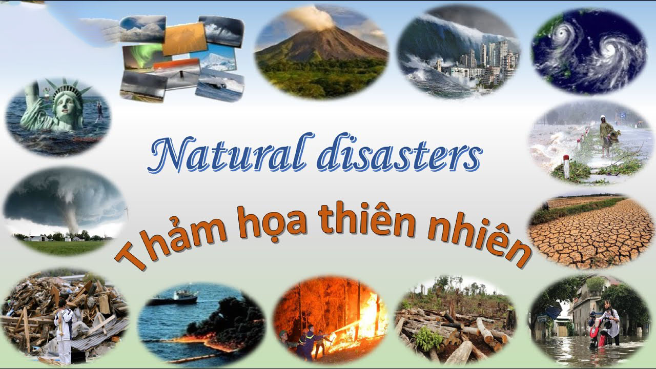 Bộ từ vựng thuộc chủ đề Natural Disasters (Thảm họa tự nhiên)