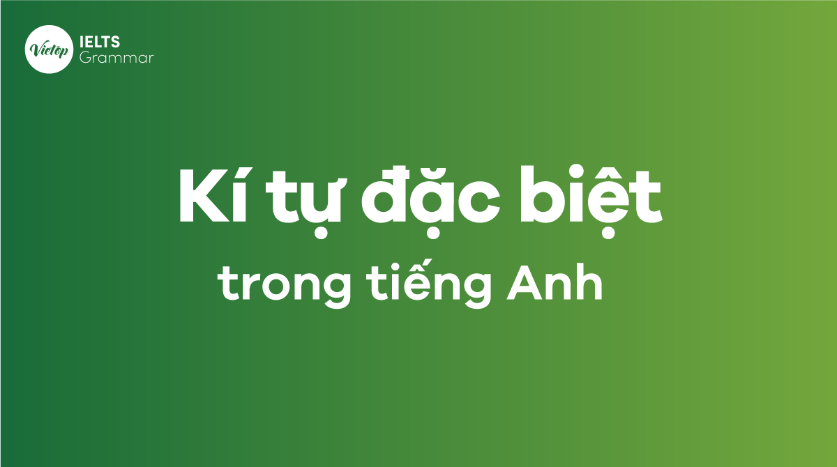 Kí tự đặc biệt trong tiếng Anh