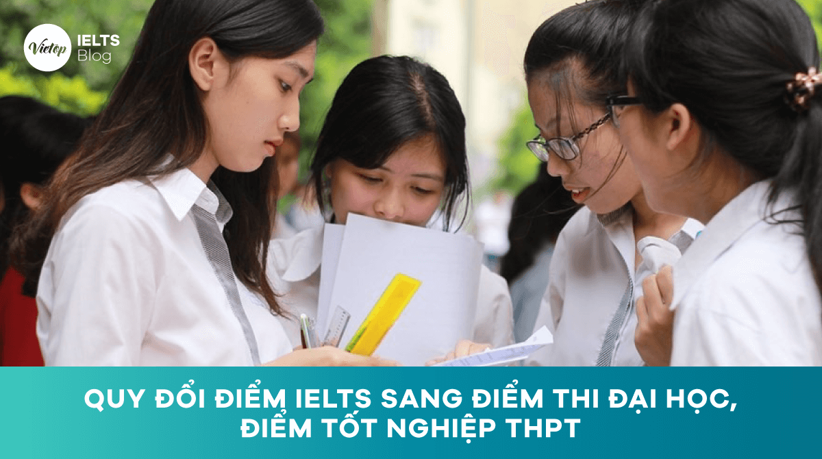 Cách quy đổi điểm IELTS sang điểm thi đại học