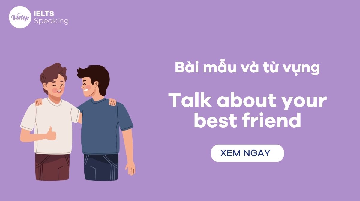 Bài mẫu và từ vựng talk about your best friend