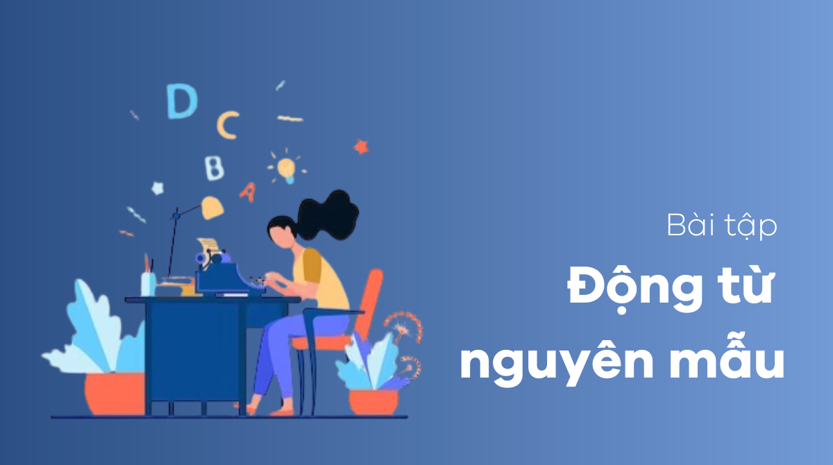 Bài tập động từ nguyên mẫu