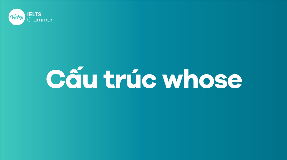 Cách dùng và cấu trúc whose