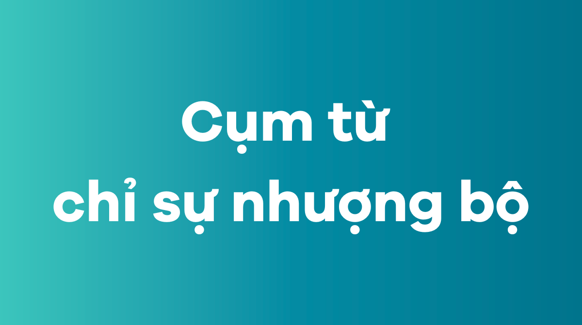 Cụm từ chỉ sự nhượng bộ